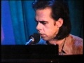 Nick Cave - Into My Arms (live)