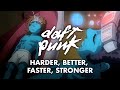 Daft Punk - Harder Better Faster