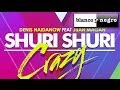 Denis Naidanow Feat. Juan Magan - Shuri Shuri (Crazy) Albert Neve Remix