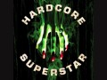 Hardcore Superstar - Hope For a Normal Life