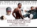 Five Foot Heroes - Birthday Mash Up (ft Fatman Scoop, 50 Cent & Trey Songz)