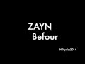 ZAYN - BeFoUr Lyrics