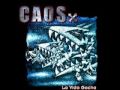 Caos  - La Vida Gacha
