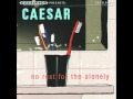 Caesar - Before My Head Explodes