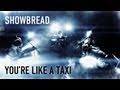 Showbread - You're Like A Taxi - official music video