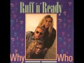 Ruff'n'Ready - Why (1990)
