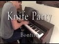 Knife Party - Bonfire (Evan Duffy Piano Cover)