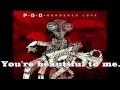 P.O.D - Beautiful (Lyrics)