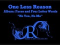 No You, No Me - One Less Reason - Faces & Four Letter Words