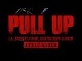 L.A. Leakers ft. Kid Ink, Sage The Gemini & Iamsu! - Pull Up (Lyric Video)