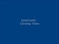 Semisonic - Closing Time (HQ) Lyrics [in description]