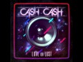 06. Cash Cash - One Night Stand