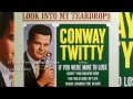 Conway Twitty - If You Were Mine To Lose