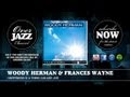Woody Herman & Frances Wayne - Happiness Is a Thing Called Joe (1945)