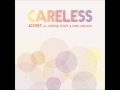 Accent - Careless (Feat. Hunter Stout & Lyric Lincoln) [Prod. by DJ Grumble]