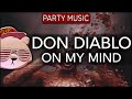 Don Diablo - On My Mind
