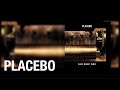 Placebo - Passive Aggressive
