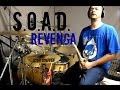 S.O.A.D - Revenga - drum cover