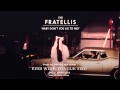 The Fratellis - Baby Don’t You Lie To Me! (Official Audio)