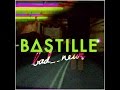 Bastille - Bad News [Lyrics] HQ