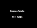 Crvena Jabuka - Ti si lijepa