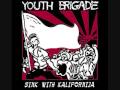 Youth Brigade - Sink With California