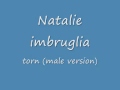natalie imbruglia - torn (male version) + LYRICS