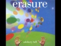 Erasure - Tell It To Me