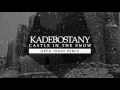 KADEBOSTANY - Castle in the Snow ( GREG TRADE REMIX )
