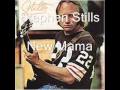 Stephen Stills - New Mama
