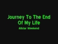 Journey To The End Of My Life lyrics - Allstar Weekend (lyrics)