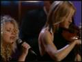 An evening with The Dixie Chicks - I Believe in Love