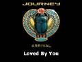 Journey - Loved By You