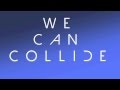 Leona Lewis - Collide - Lyrics Video
