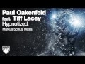 Paul Oakenfold - Hypnotized ft. Tiff Lacey (Markus Schulz Remix)