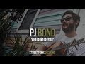 PJ Bond - 'Where Were You?' (Street Folk Sessions)