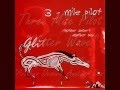 Three Mile Pilot - Glitter Wave
