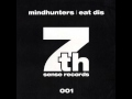Mindhunters - Eat Dis (Dave 202 Remix)