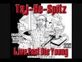 Taj He Spitz - You Aint Sayin Nothin