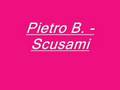 Pietro B. - Scusami