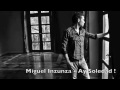 Miguel Inzunza - Ay Soledad !
