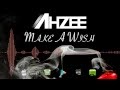 Ahzee - Make A Wish (Official Radio Edit)