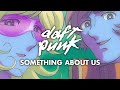 Daft Punk - Something About Us