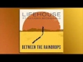 Lifehouse feat. Natasha Bedingfield - Between the Raindrops (Lyrics In Description)