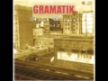 Gramatik - Makes Me Wonder