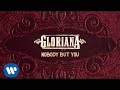 Gloriana - Nobody But You (Official Audio)