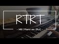 RTRT - Mili (piano) [Rui]