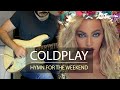 Coldplay - Hymn For The Weekend - Electric Guitar Cover by Kfir Ochaion