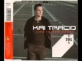 Kai Tracid - Life Is Too Short (Video Cut)