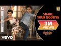 Shake Your Bootiya - Finding Fanny | Deepika Padukone, Arjun